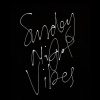 SUNDAY NIGHT VIBE SHOW